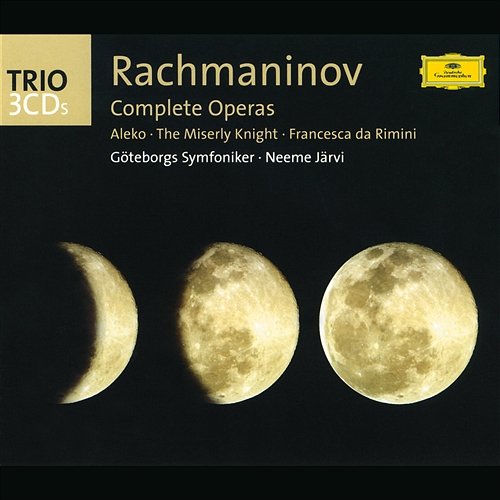 Rachmaninov: The Operas (Aleko; The Miserly Knight; Francesca da Rimini) Gothenburg Symphony Orchestra, Neeme Järvi