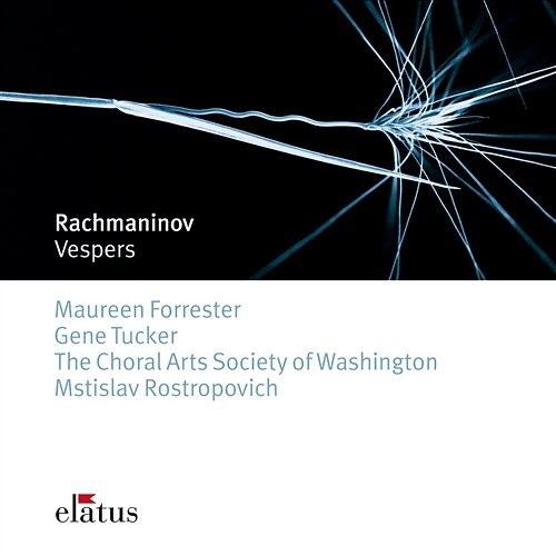 Rachmaninov : Vespers Mstislav Rostropovitch & Choral Arts Society of Washington