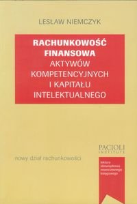 Rachunkowość finansowa aktywów kompetencyjnych i kapitału intelektualnego Niemczyk Lesław