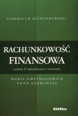 Rachunkowość Finansowa Gmytrasiewicz Maria, Karmańska Anna