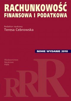 Rachunkowość Finansowa i Podatkowa Cebrowska Teresa