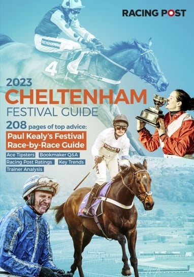 Racing Post Cheltenham Festival Guide 2023 Nick Pulford