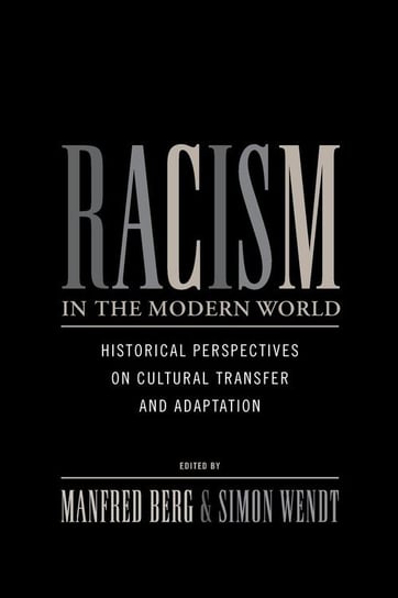 Racism in the Modern World Berg Manfred