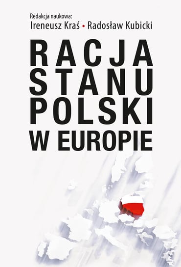 Racja stanu Polski w Europie Opracowanie zbiorowe