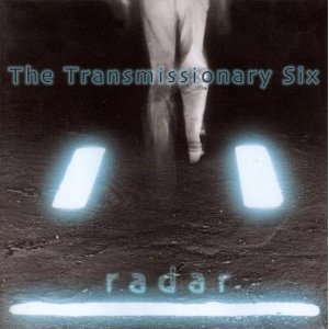 Radar The Transmissionary Six