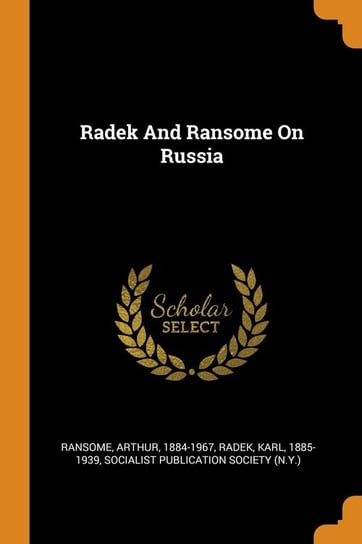 Radek And Ransome On Russia 1884-1967 Ransome Arthur