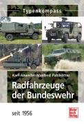 Radfahrzeuge der Bundeswehr seit 1956 Anweiler Karl, Pahlkotter Manfred