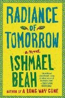 Radiance of Tomorrow Beah Ishmael