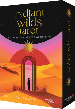 Radiant Wilds Tarot - Entdecke die strahlende Wildnis in dir: 78 Tarotkarten mit Goldschnitt, m. 1 Buch, m. 78 Beilage, 2 Teile Königsfurt Urania