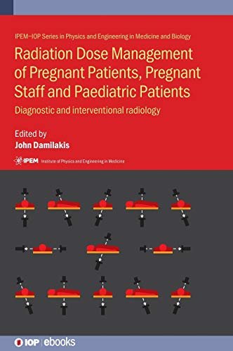 Radiation Dose Management of Pregnant Patients, Pregnant Staff and Paediatric Patients. Diagnostic a Opracowanie zbiorowe