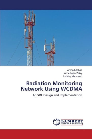 Radiation Monitoring Network Using WCDMA Abbas Ahmed