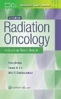 Radiation Oncology: A Question-Based Review Hristov Borislav, Lin Steven H., Christodouleas John P.