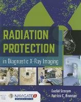 Radiation Protection In Diagnostic X-Ray Imaging Seeram Euclid, Brennan Patrick C.