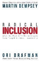 Radical Inclusion Dempsey Martin, Brafman Ori
