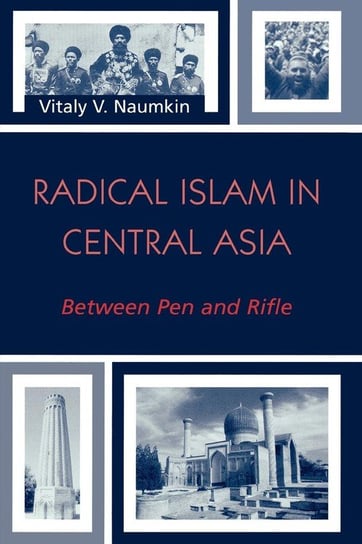 Radical Islam in Central Asia Naumkin Vitaly V.