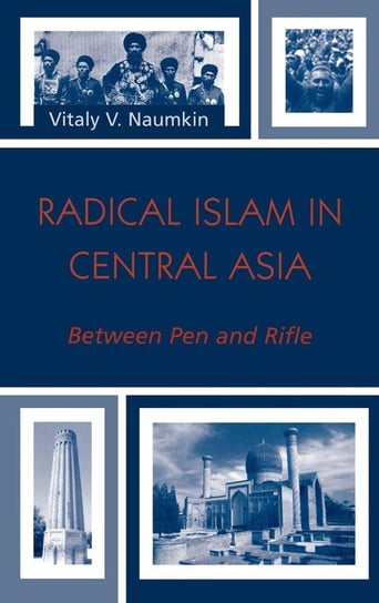 Radical Islam in Central Asia Naumkin Vitaly V.