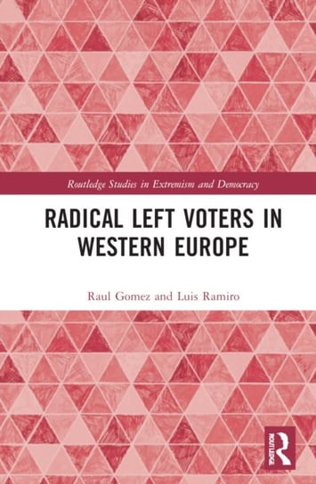 Radical Left Voters in Western Europe Opracowanie zbiorowe