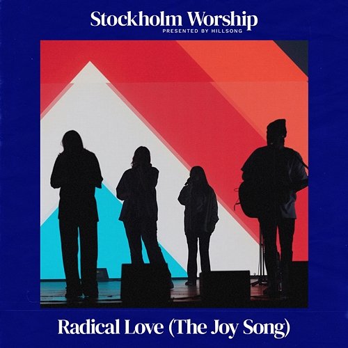 Radical Love (The Joy Song) Stockholm Worship