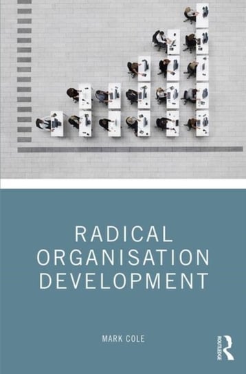 Radical Organisation Development Mark Cole