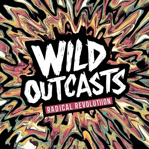 Radical Revolution Wild Outcasts