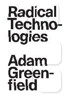 Radical Technologies Greenfield Adam