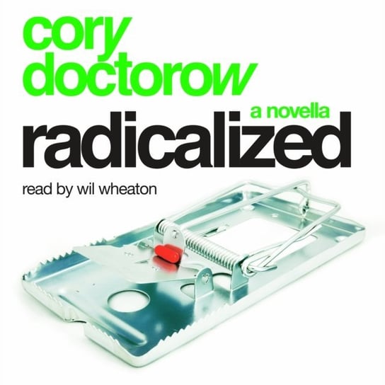 Radicalized: An Audio Novella Doctorow Cory