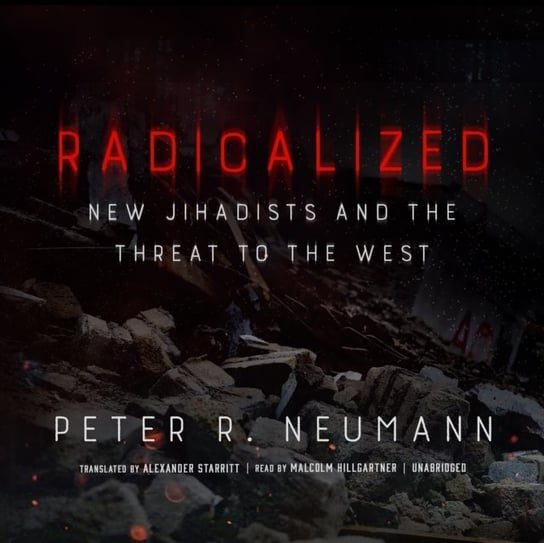 Radicalized Neumann Peter R.