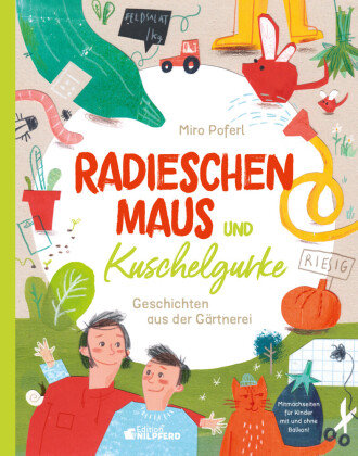 Radieschenmaus und Kuschelgurke G & G Verlagsgesellschaft