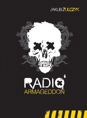 Radio Armagedon Żulczyk Jakub