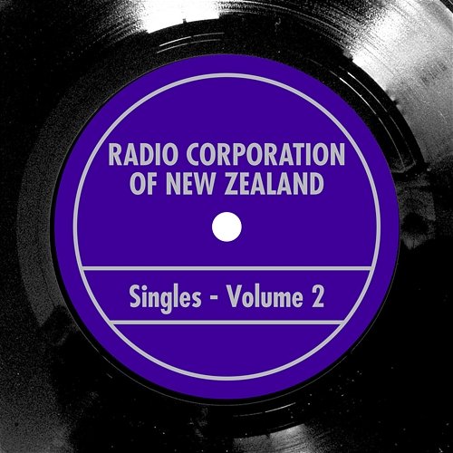 Radio Corporation Of New Zealand Singles Vol. 2 Various Artists