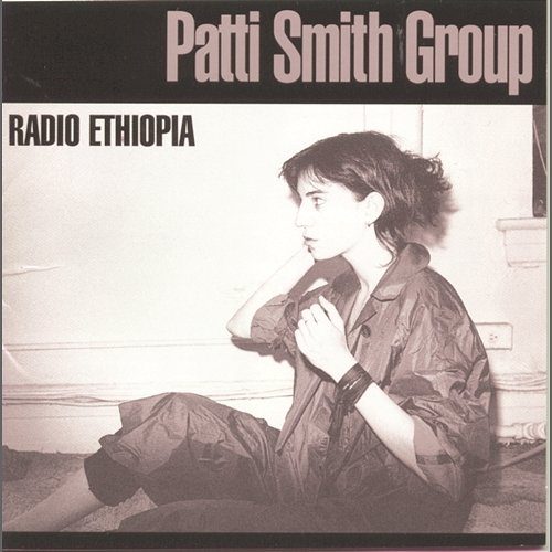 Radio Ethiopia Patti Smith Group