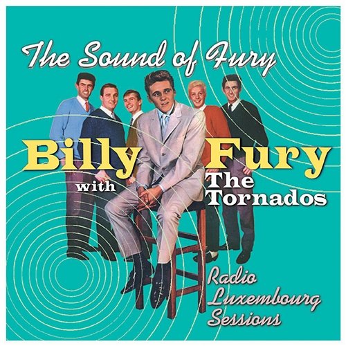 Radio Luxembourg Sessions - The Sound of Fury Demos Billy Fury & The Tornados