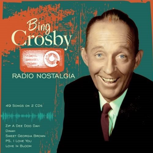 Radio Nostalgia Crosby Bing