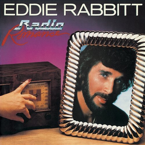 Radio Romance Eddie Rabbitt