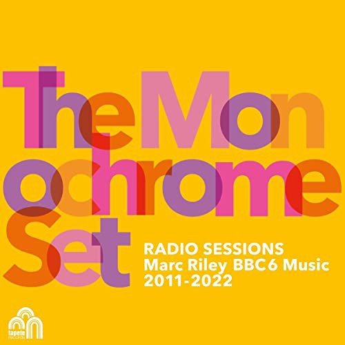 Radio Sessions (Marc Riley Bbc6 Music) The Monochrome Set
