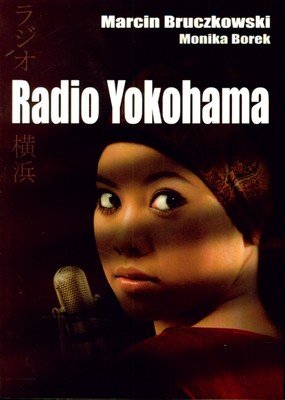 Radio Yokohama Borek Monika, Bruczkowski Marcin