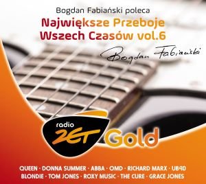 Radio Zet Gold: Bogdan Fabiański poleca największe przeboje wszech czasów. Volume 6 Various Artists
