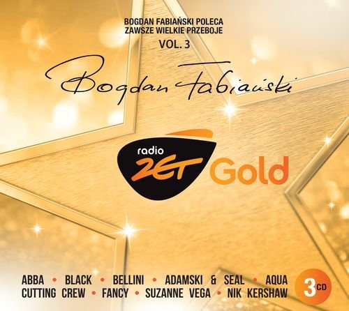 Radio Zet Gold: Bogdan Fabiański poleca zawsze wielkie przeboje. Volume 3 Various Artists