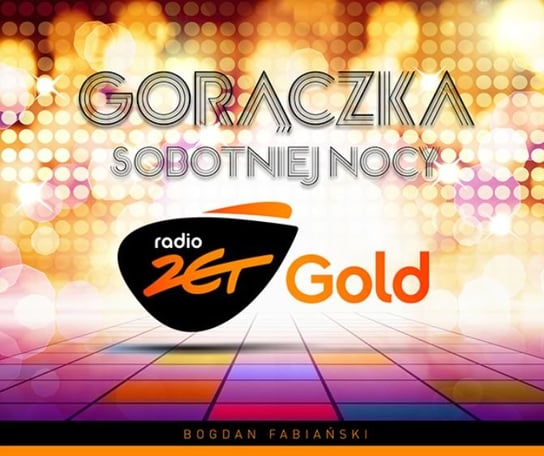 Radio Zet Gold: Gorączka sobotniej nocy Various Artists