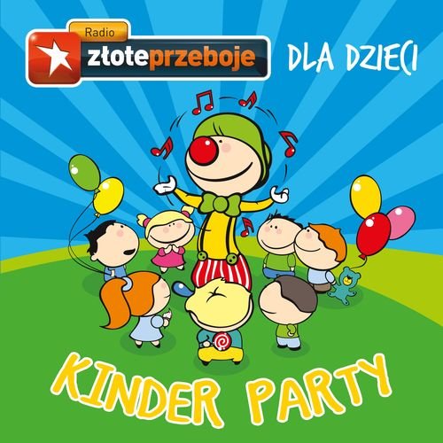 Radio Złote Przeboje dla dzieci - Kinder Party Various Artists