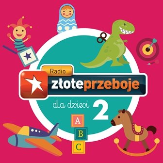 Radio Złote Przeboje dla dzieci. Volume 2 Various Artists