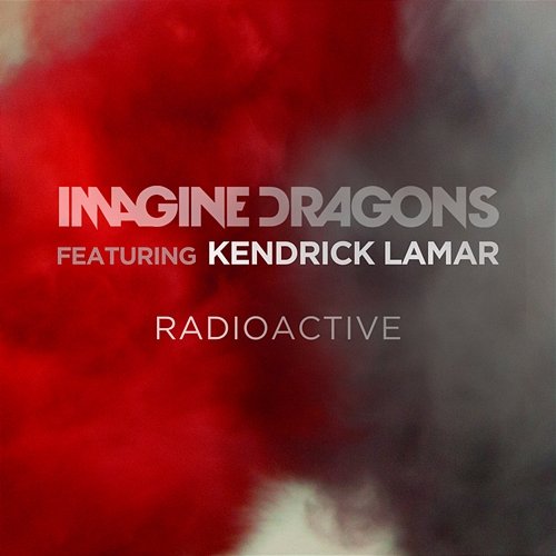 Radioactive Imagine Dragons feat. Kendrick Lamar