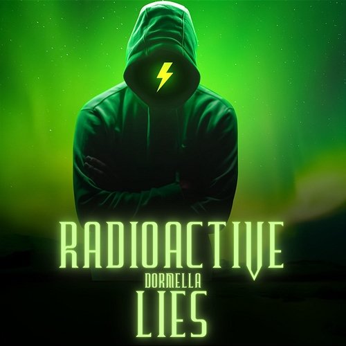 Radioactive Lies DORMELLA