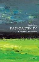 Radioactivity: A Very Short Introduction Tuniz Claudio