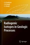 Radiogenic Isotopes in Geological Processes Rasskazov Sergei V., Brandt Sergei B., Brandt Ivan S.
