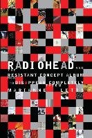 Radiohead and the Resistant Concept Album: How to Disappear Completely Letts Marianne Tatom
