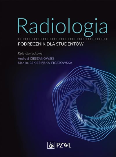 Radiologia Andrzej Cieszanowski, Monika Bekiesińska-Figatowska