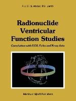 Radionuclide Ventricular Function Studies Ell P. J., Jarritt Peter H., Walton Stephen