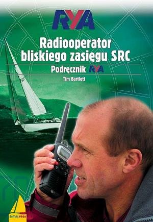 Radiooperator bliskiego zasięgu SRC. Podręcznik RYA Bartlett Tim