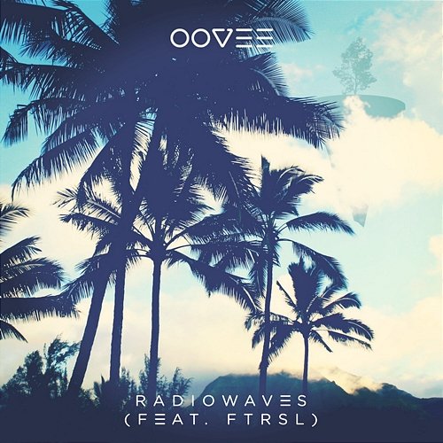 Radiowaves OOVEE feat. Ftrsl